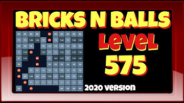 Bricks N Balls Level 575            2020 Version  No Power-Ups