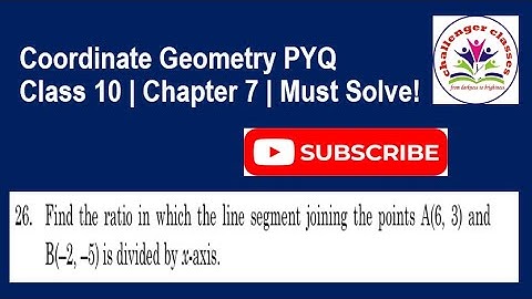 Find the ratio in which the line segment joining thepoints A(6, 3)and B(−2, −5)is divided by x-axis.
