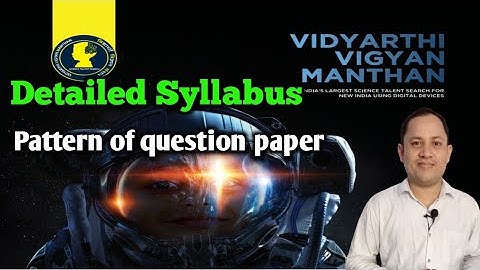 Vidyarthi vigyan manthan exam 2022-23 | pattern of question paper and detailed syllabus
