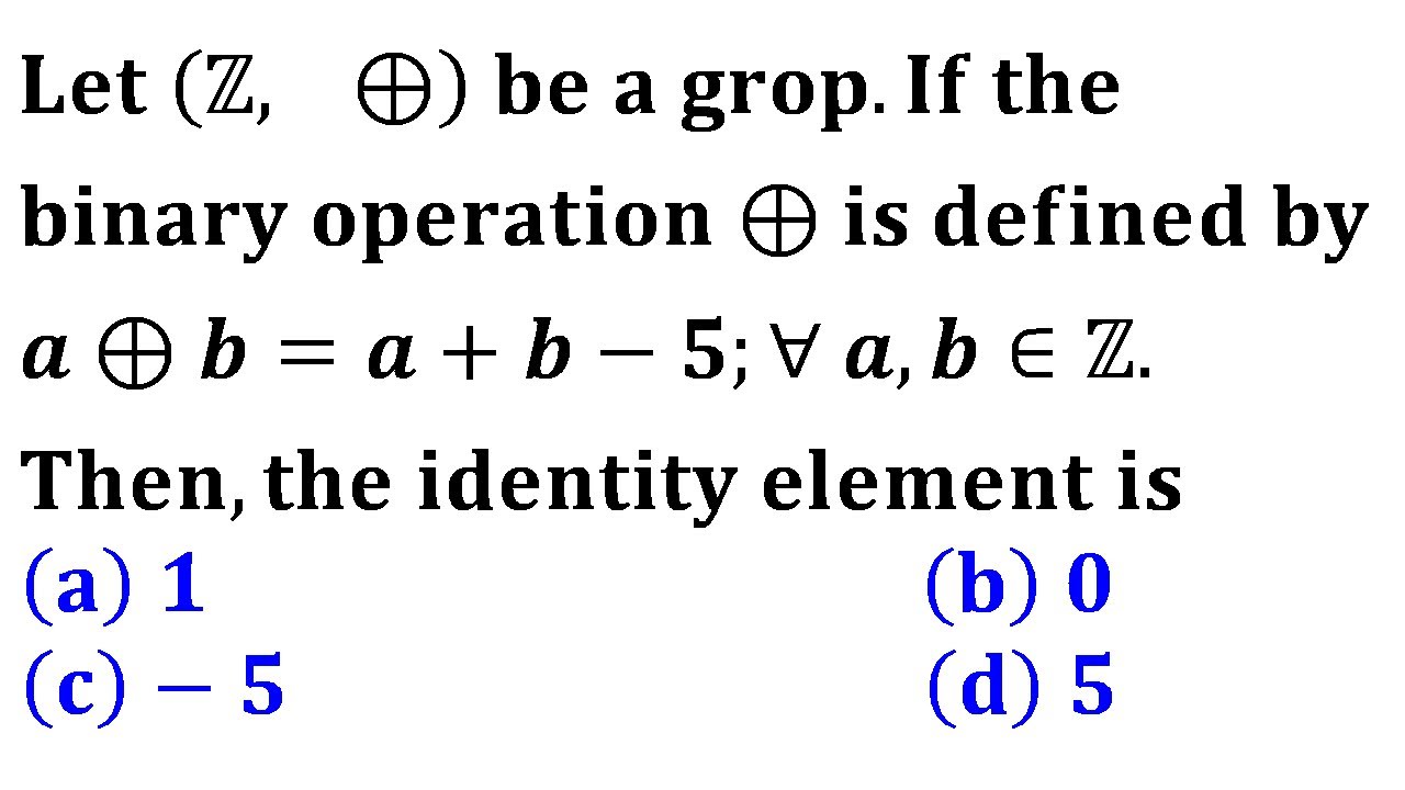 the identity element in a group is unique || (Z, ⊕) be a group defined ...