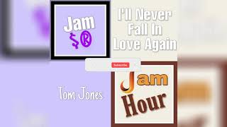 I'll Never Fall In Love Again - Tom Jones (1 Hour)