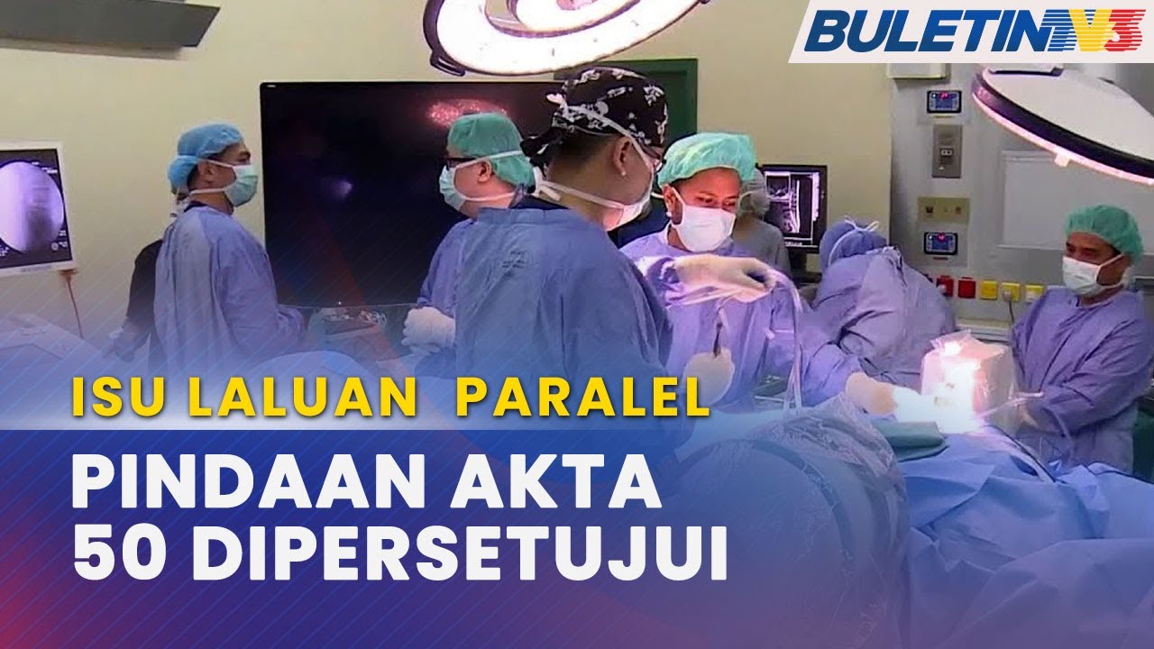 ISU LALUAN  PARALEL | KKM Perlu Pinda Akta Perubatan 1971 Perkemas Proses Iktiraf Pakar