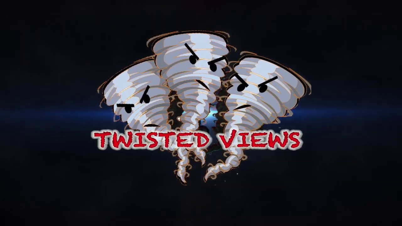 Twisted Views Episode 009