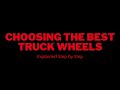 How To Choose the Best Truck Wheels | Step by Step Guide