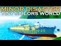 A Minor Disaster! | Tiny Sailors World | Roblox