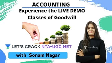 Experience the LIVE DEMO - Classes of Goodwill | Accounting  | NTA UGC NET Paper-2 | Sonam Nagar