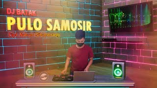 PULO SAMOSIR DJ BATAK REMIX SANTUY WANRIFAL SINURAT