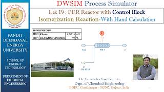Lec 19: DWSIM-Plug flow reactor simulation using Control Block..Isomerization..With Hand Calculation Net Worth