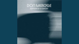 Video thumbnail of "Don Merckle - Phantom Limb"