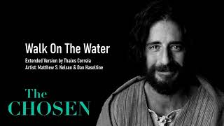 Walk On The Water   Extended Music Version  The Chosen
