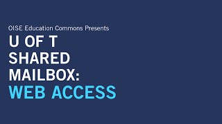 U of T Shared Mailbox: Web Access
