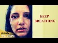 Keep Breathing Psychological Thriller Full Movie Two Young Rape Victims Keep Breathing Psychological Thriller Full Movie Two Young Rape Victims