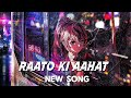 Raato ki aahat // new song #newsong 