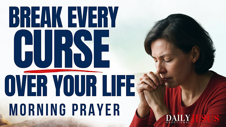 WATCH How You Can Break Every Curse Over Your Life (Devotional and Morning Prayer)