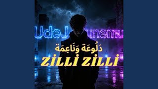 Udejunemu - Zilli Zilli (دَلُوعَة وَنَاعِمَة)