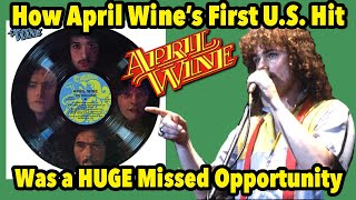 How April Wine's First U S  Hit Was a Huge Missed Opportunity