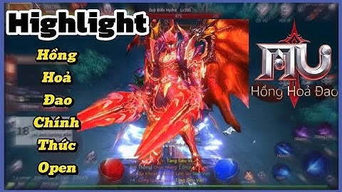 Highlight Mu Hồng Hỏa Đao Open Chính Thức