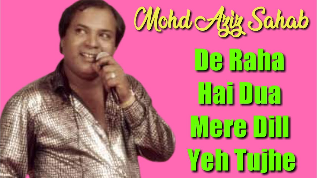 De Raha Hai Dua Mera Dil Yeh Tujhe  Atripat Aatma  Mohammad Aziz