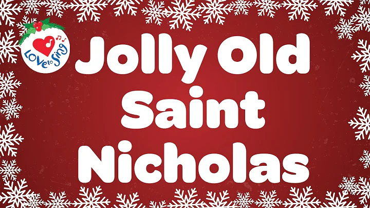 Jolly Old Saint Nicholas with Lyrics NEW Love to S...