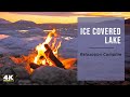 ❄ Winter Campfire on Ice Covered Lake 4K Video 🔥 with Crackling Fire Sounds for Better Relaxation