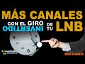 POLARIZACION INVERTIDA EN TU LNB  |  Una nueva forma de abrir mas canales?