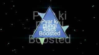 pyar ki pungi song bsss boosted