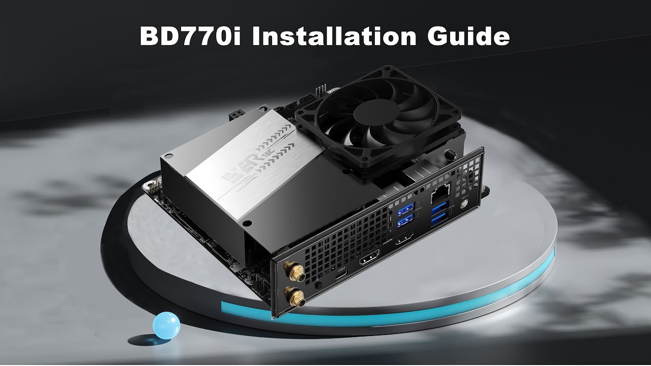 Minisforum Motherboard  BD770i Installation Guide 