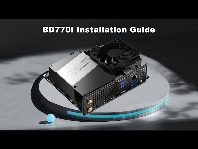 Minisforum Motherboard  BD770i Installation Guide 
