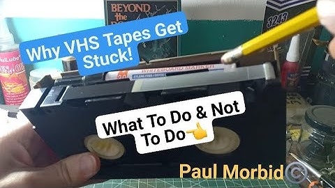 Why VHS Tapes Get Stuck