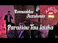 &quot;Parašiau Tau laišką&quot; - ROMUALDAS JUZUKONIS (Dainuoja)