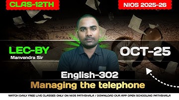 English-302: Managing the Telephone | Lecture 1 by Manvendra Sir | NIOS 2025-26