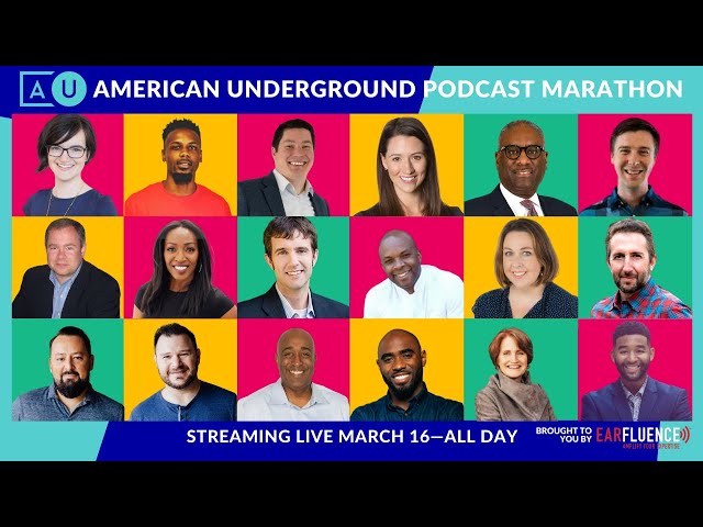 Join us for the American Underground X Earfluence LIVE podcast marathon!