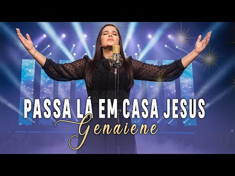 Passa La Em Casa Jesus | GENAIENE [Clipe Oficial]