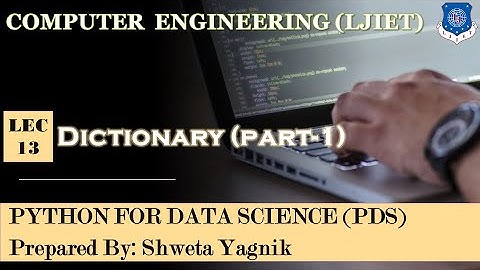 Lec-13_Dictionary Part-01 | Python For Data Science | Computer Engineering