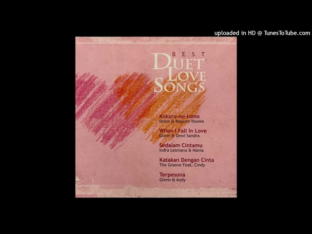 Glenn Fredly & Dewi Sandra - When I Fall In Love - Composer : Edward Heyman/Victor Young 2006 (CDQ) class=