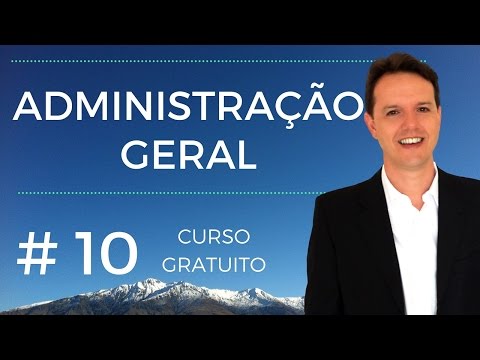 Aula Grátis - Administração Geral - Teorias e Questões #10