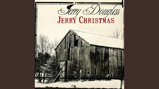 Video thumbnail of "Jerry Douglas - The First Noel"