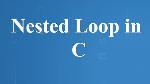 Nested Loops In C - (Best Video You