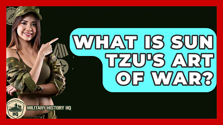 What Is Sun Tzu's Art Of War? - Military History HQ