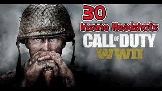 30 INSANE HEADSHOTS || CALL OF DUTY WWII - COD WW2