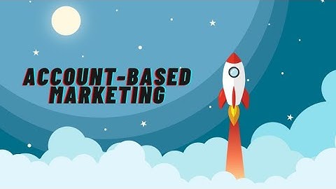 What is Account Based Marketing? ABM and It
