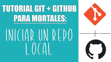 Crear o Iniciar un Repositorio de Git Local | Tutorial Git y GitHub para mortales #8