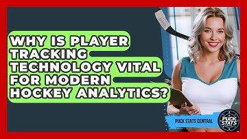 Why Is Player Tracking Technology Vital For Modern Hockey Analytics? - Puck Stats Central