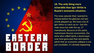 18. The only thing more miserable than Igor Girkin is Russia’s economic situation.
