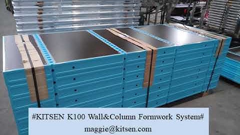KITSEN K100 Wall&Column Formwork System--Maggie