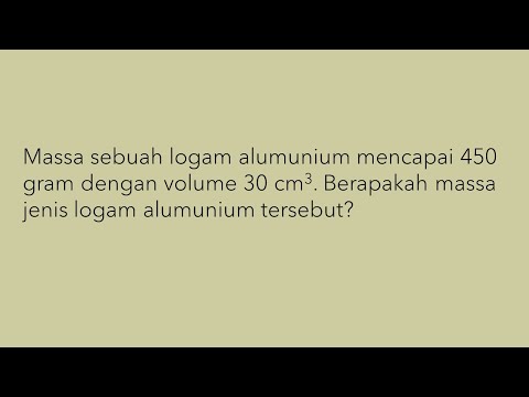 Video: Berapa massa jenis aluminium dalam gram per sentimeter kubik?