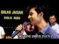 Gulab jaisan khilal badu song ll marine drive patna  ll singer song viral.