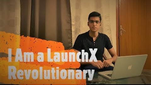 LaunchX 2022 Application Video - Dev Shukla