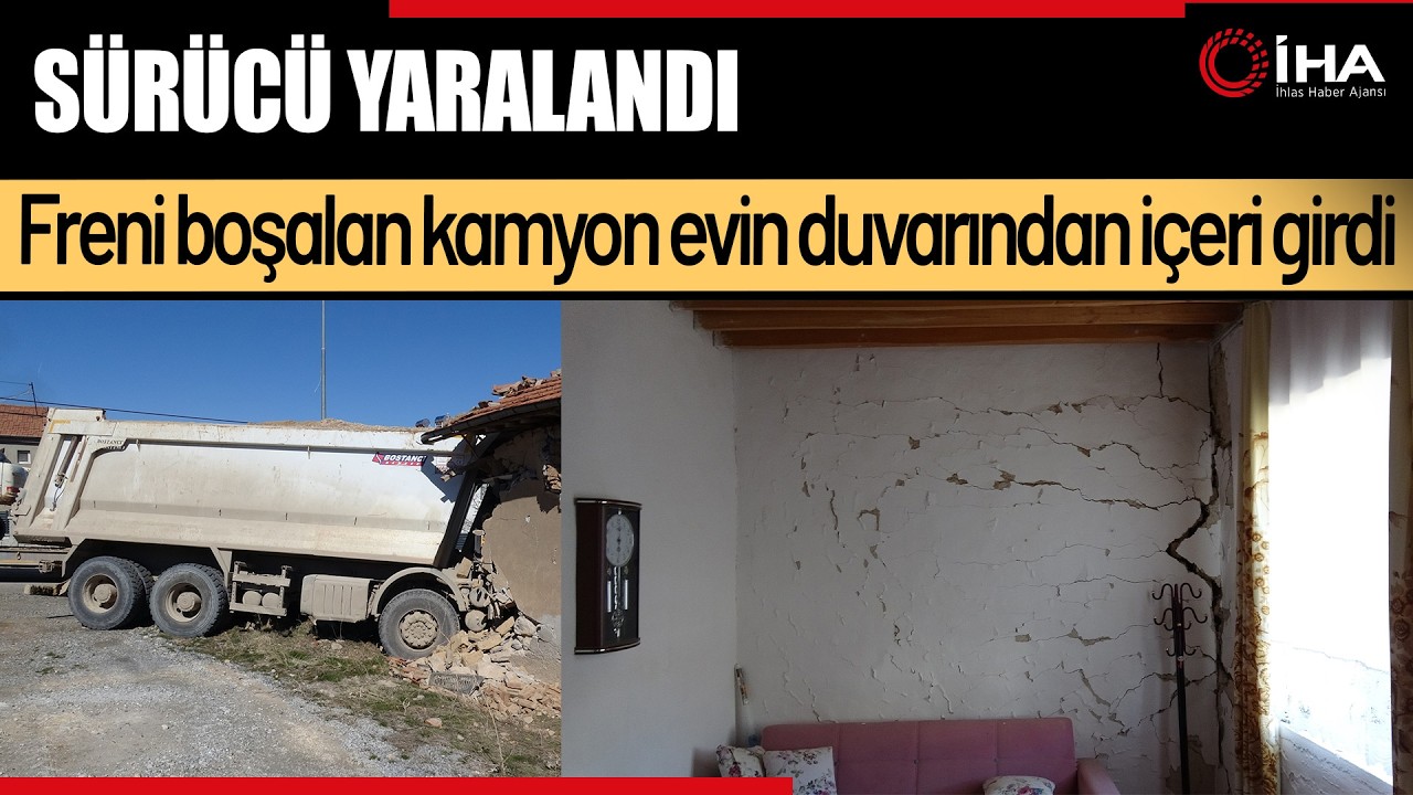 Freni Boşalan Kamyon Evin İçine Girdi: Sürücü Yaralandı