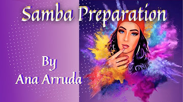 Brazilian Samba Dance - Samba Preparation and Basic Steps Tutorial By Ana Arruda